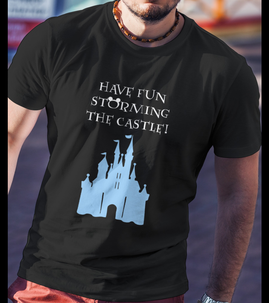 Have Fun Storming The Castle Disney Films T-Shirt