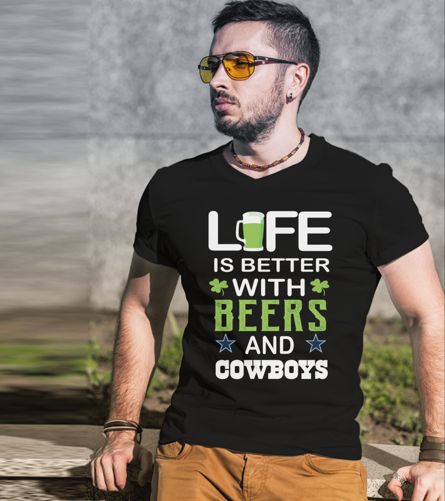 Life Is Better With Beers And Cowboys T-Shirt
