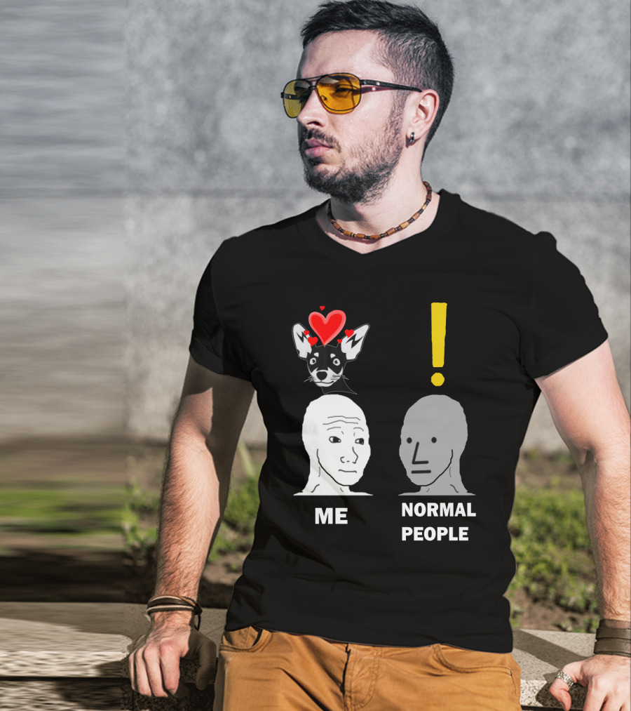 Normal People Exclamation Me With Chihuahua Hearts T-Shirt