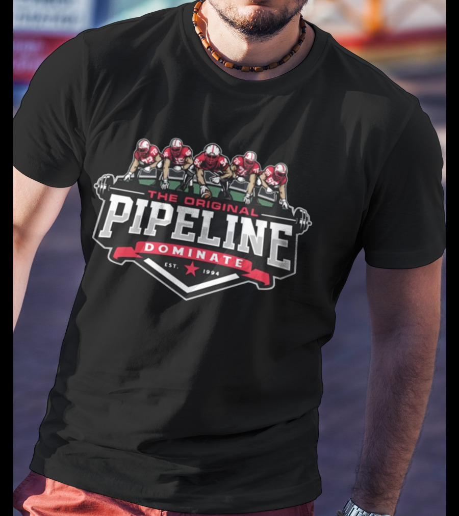 The Original Pipeline Dominate Est. 1994 Football Lineup T-Shirt