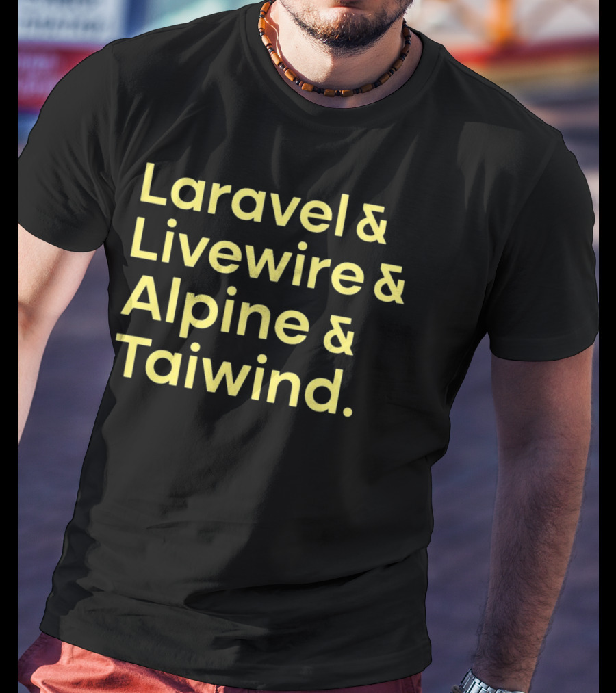 Taylor Otwell Laravel Livewire Alpine Tailwind T-Shirt