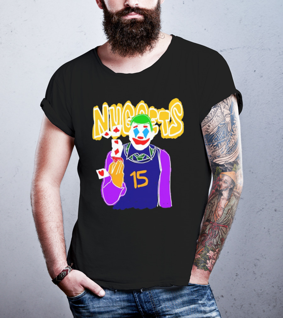Nuggets 15 Courtside Exclusive Denver Joker Cards T-Shirt