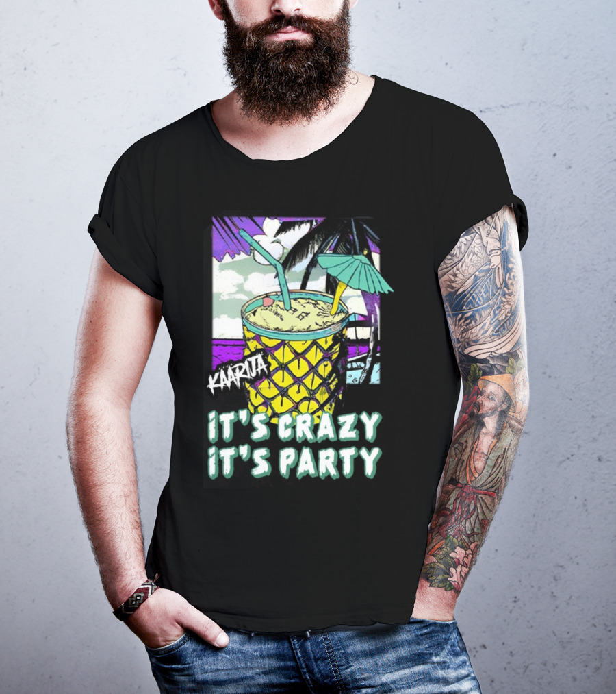 Kaarija It's Crazy It's Party Pineapple Drink Palm Trees T-Shirt