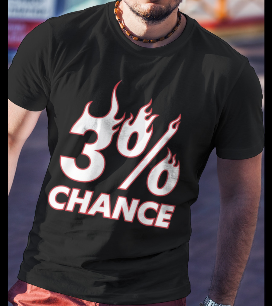 3% Chance Flame T-Shirt