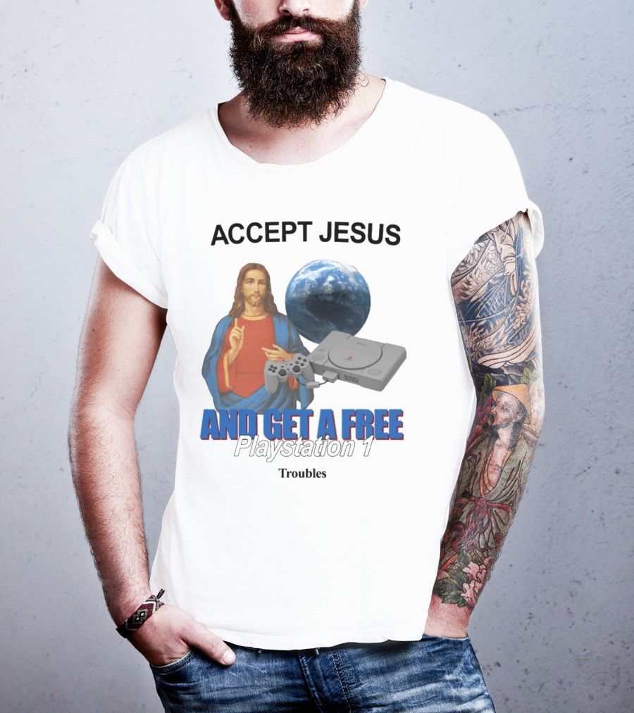 Jesus Offer With Playstation 1 And Troubles Phrase T-Shirt