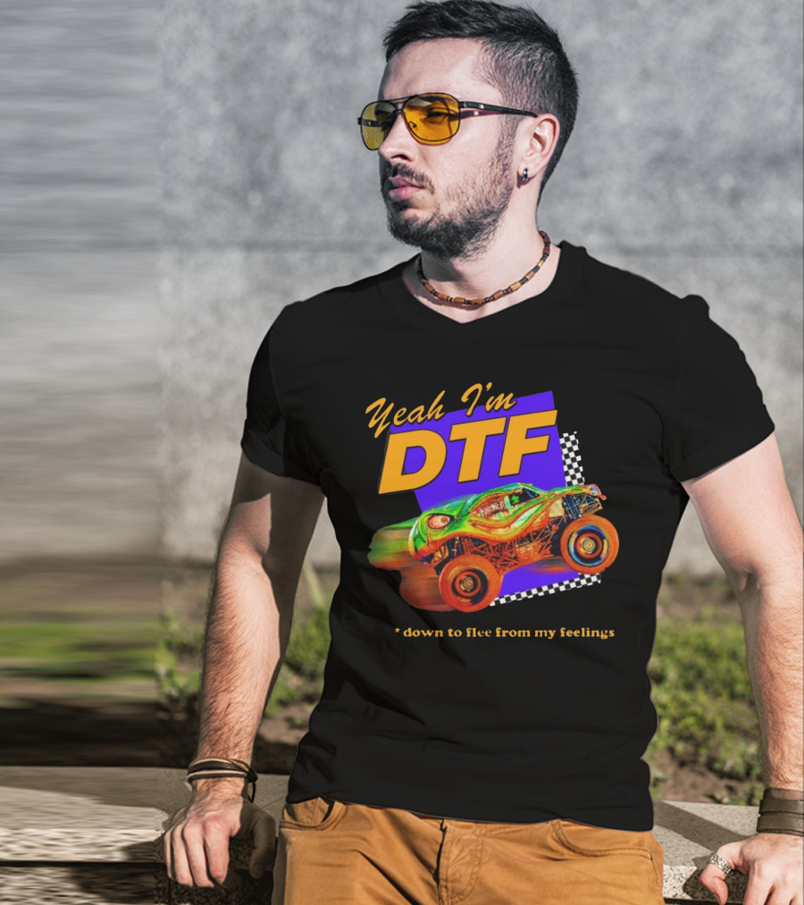 Yeah I'm DTF Down To Flee From My Feelings Monster Truck Racing Checkerboard Vibrant Colors T-Shirt