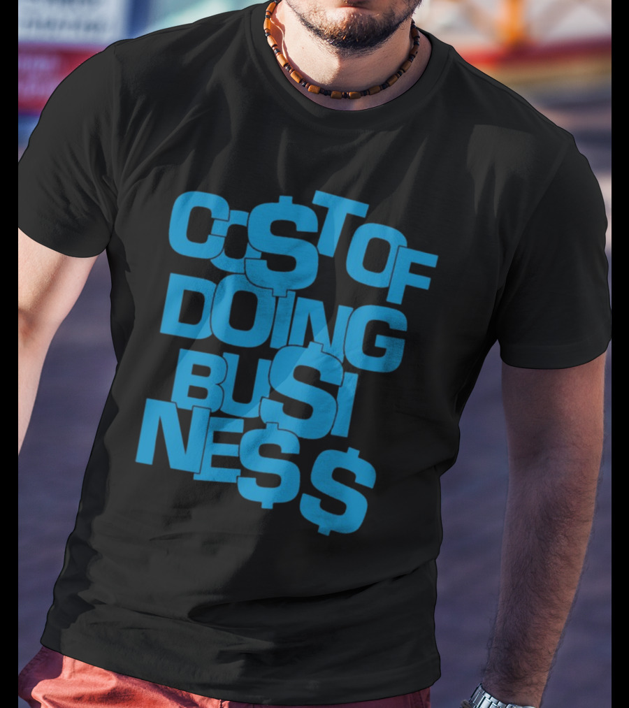 Co$t Of Doing Bu$ine$$ Bold Blue Stack T-Shirt