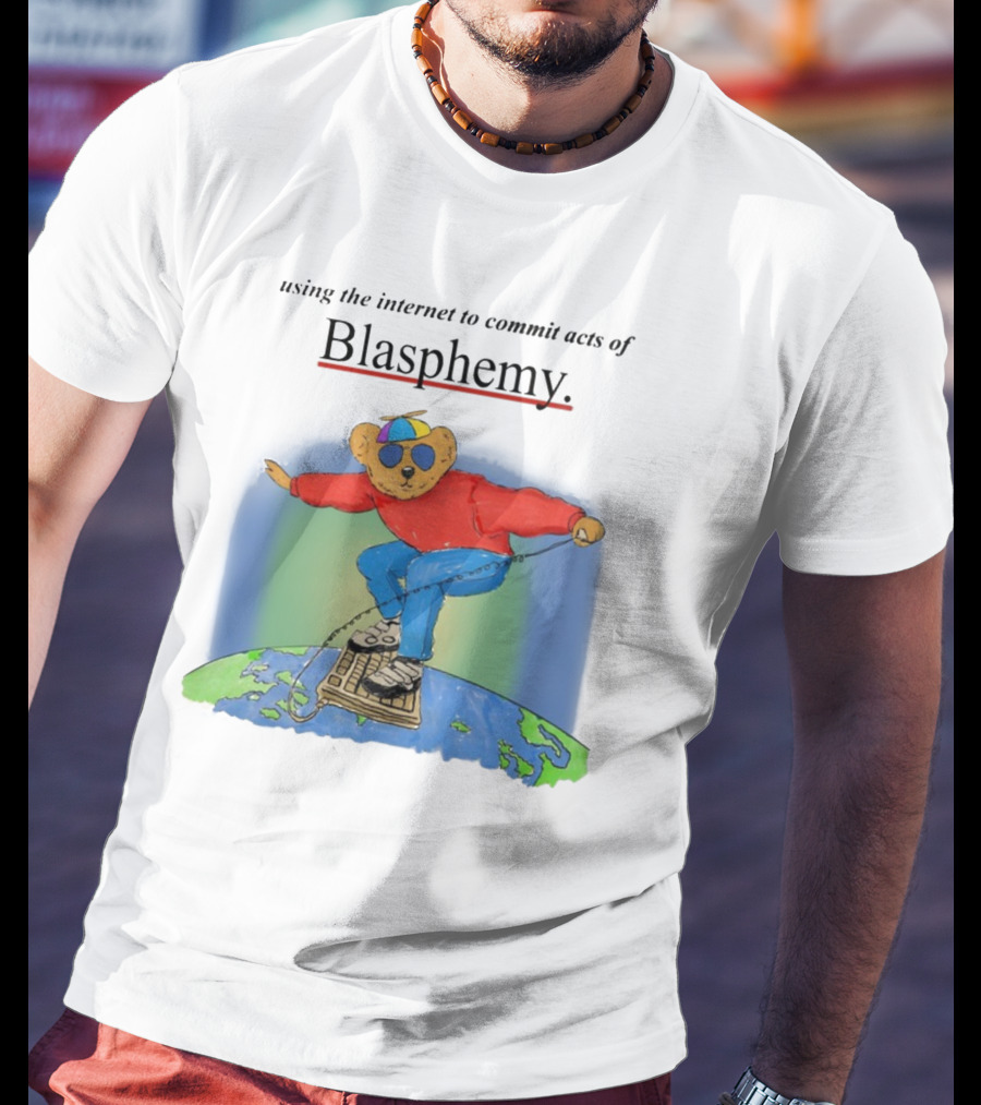 Internet Blasphemy Bear Surfing Globally T-Shirt