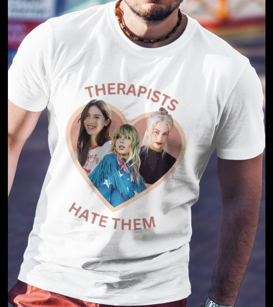 Therapists Hate Them Gracie Abrams Taylor Swift Phoebe Bridgers T-Shirt