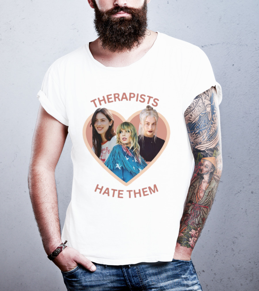 Therapists Hate Them Gracie Abrams Taylor Swift Phoebe Bridgers T-Shirt