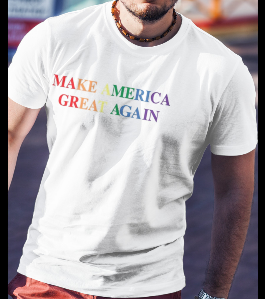 MAKE AMERICA GREAT AGAIN Rainbow Pride Colors T-Shirt