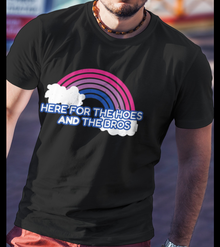 Here For The Hoes And The Bros Rainbow Clouds T-Shirt