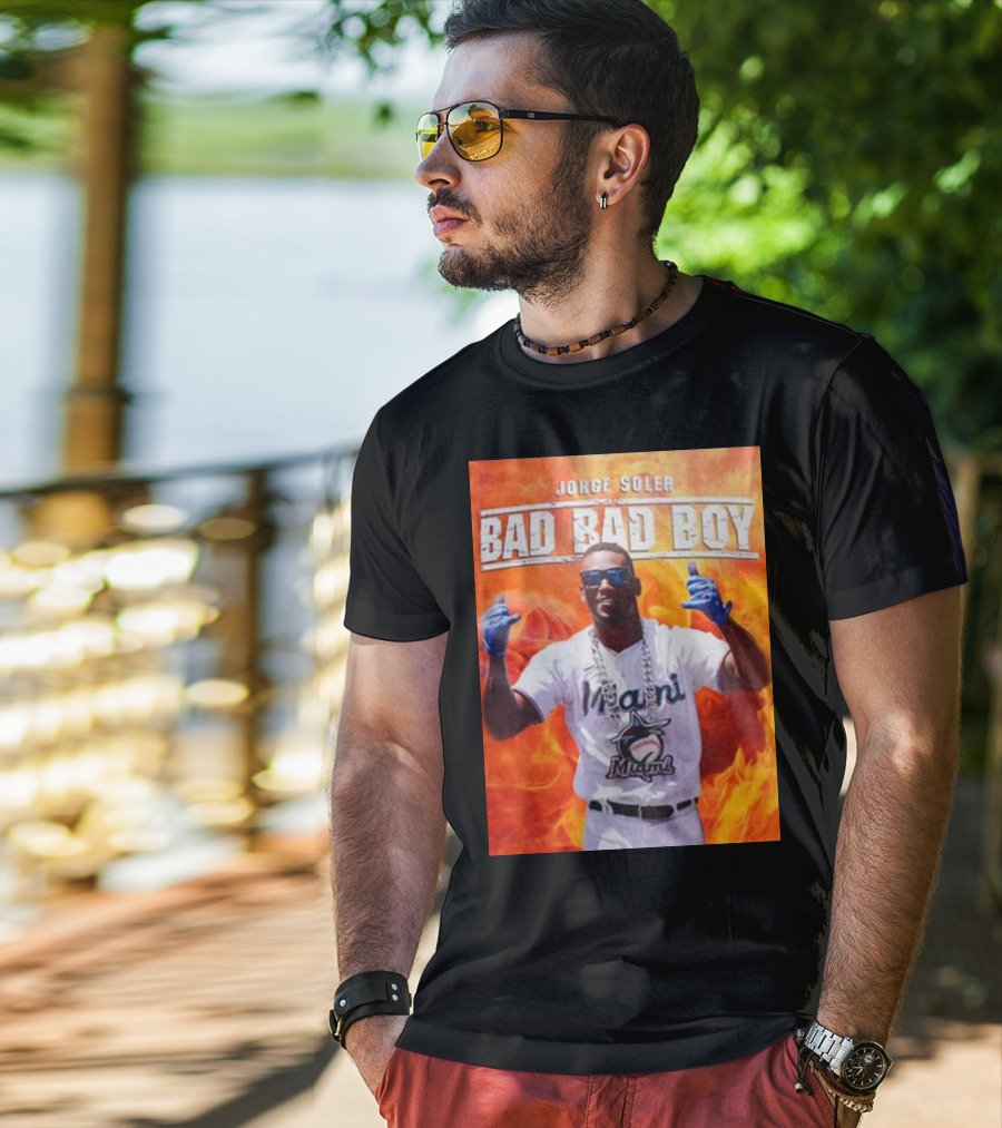Jorge Soler Bad Bad Boy Miami Marlins Fire Background T-Shirt