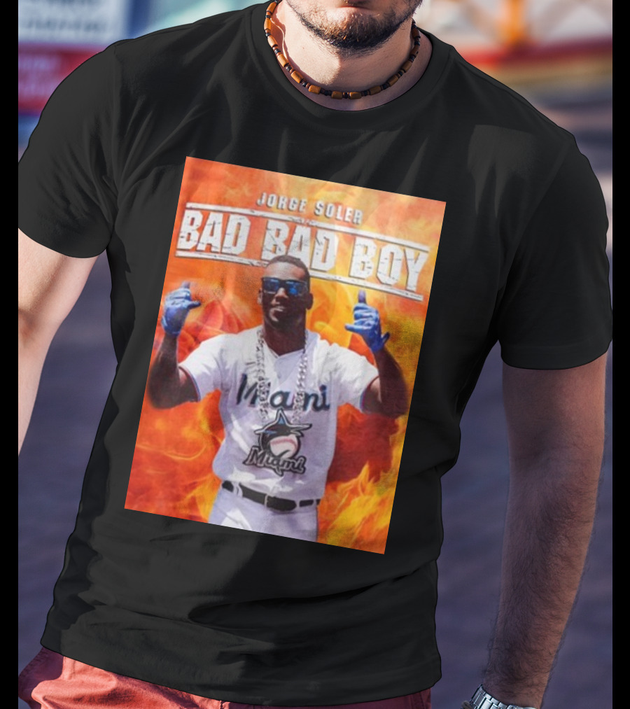 Jorge Soler Bad Bad Boy Miami Marlins Fire Background T-Shirt