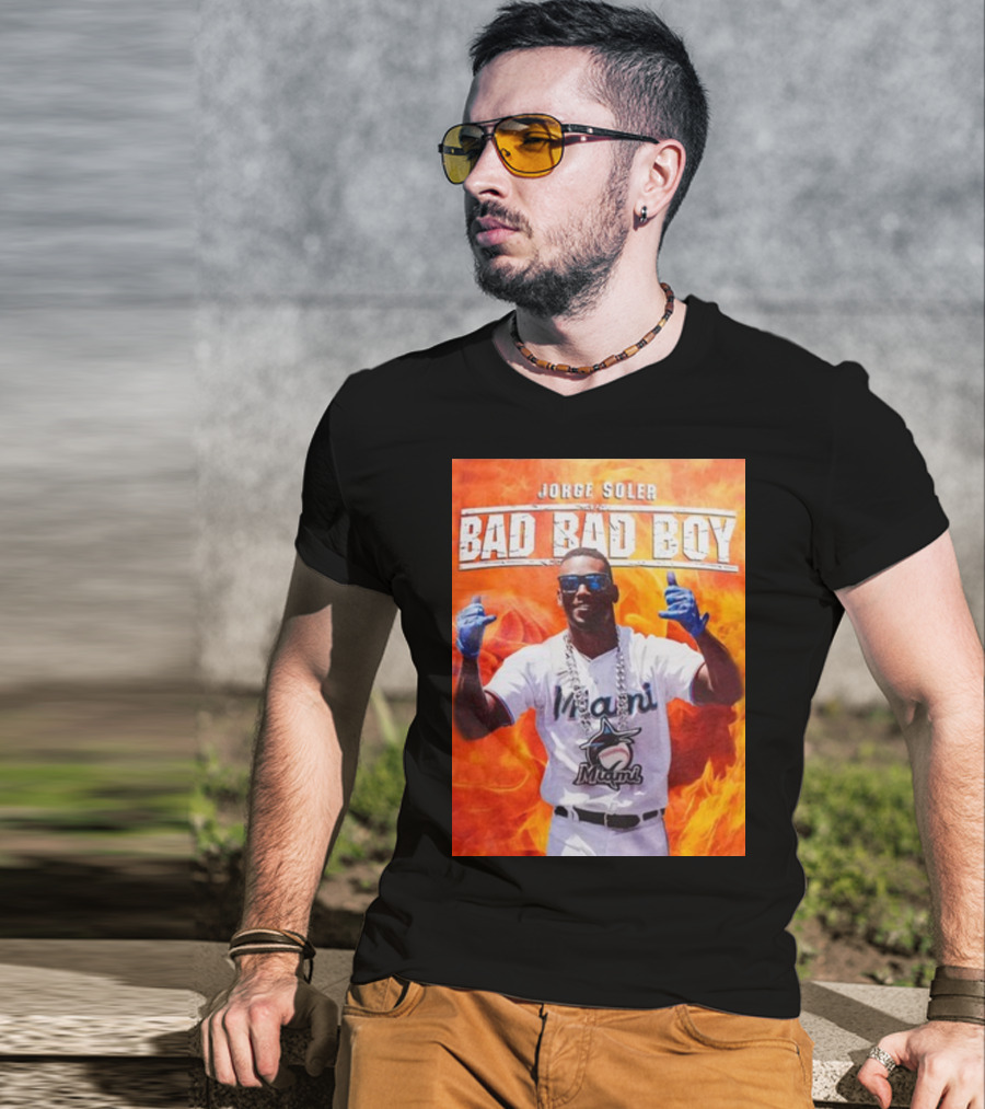 Jorge Soler Bad Bad Boy Miami Marlins Fire Background T-Shirt