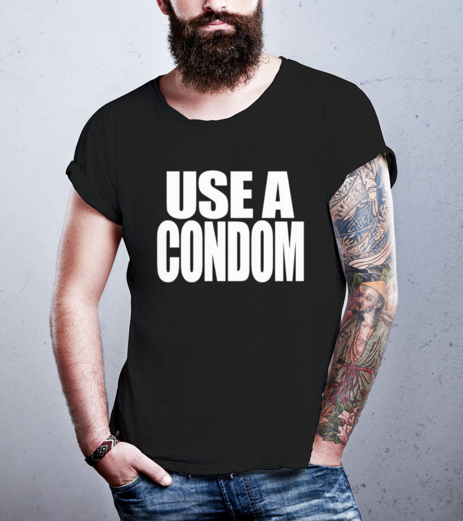 Rihanna Use A Condom Use A Condom T-Shirt
