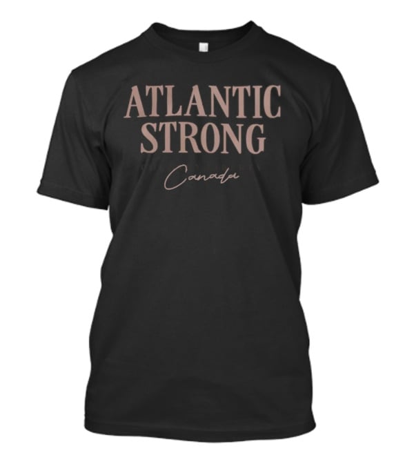Atlantic Strong Country Liberty Canada T-Shirt