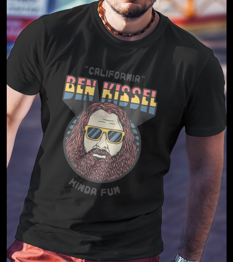 California Ben Kissel Kinda Fun T-Shirt