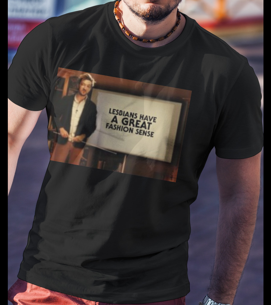 Lesbians Have A Great Fashion Sense Presentation Slide T-Shirt