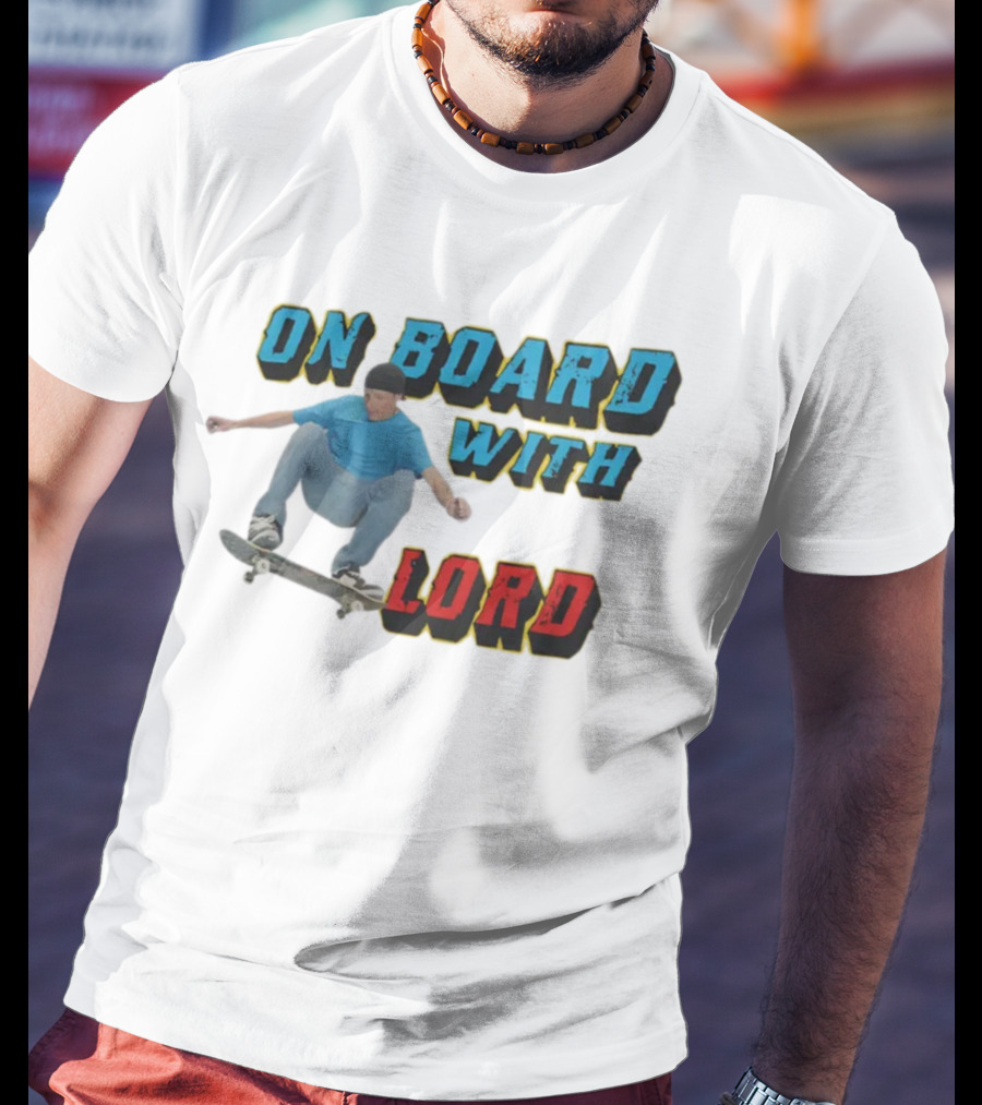 On Board With The Lord Skateboarding T-Shirt