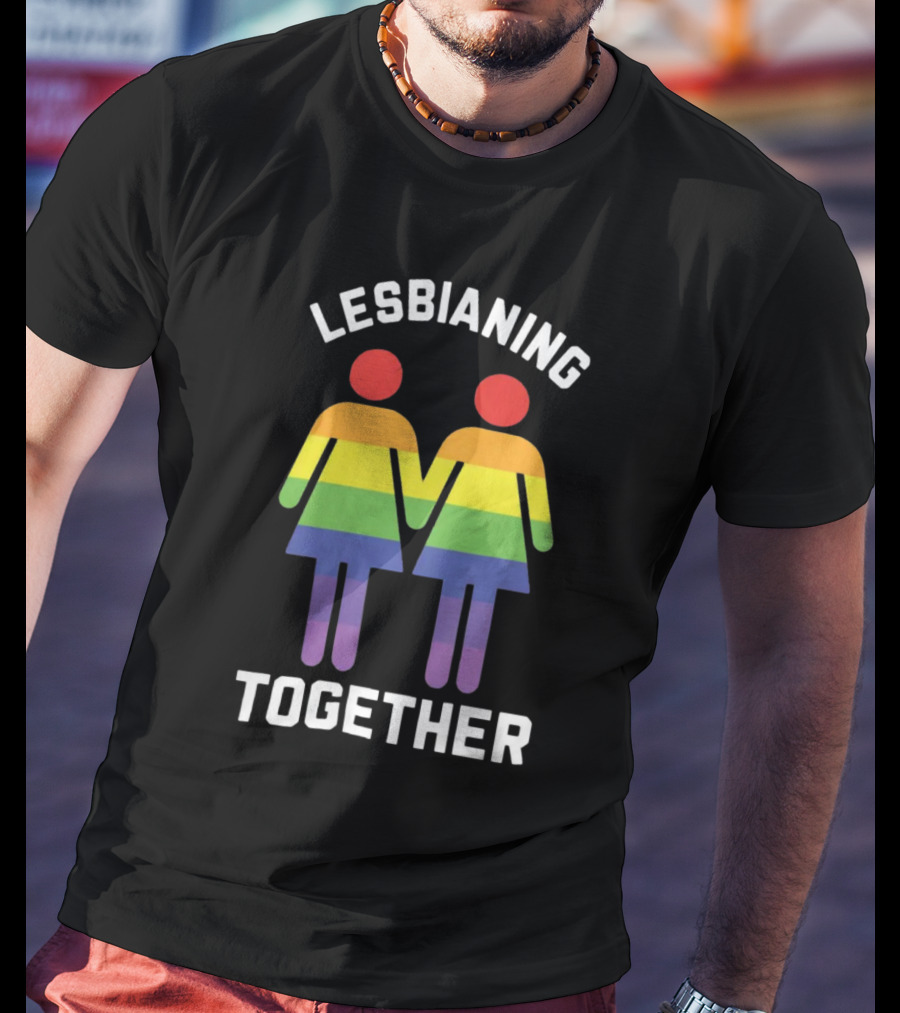 Lesbianing Together Rainbow Figures Holding Hands T-Shirt