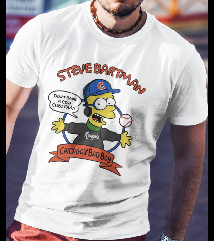 Steve Bartman Renegade Chicago's Bad Boy Don't Have A Cow Cubs Fans T-Shirt