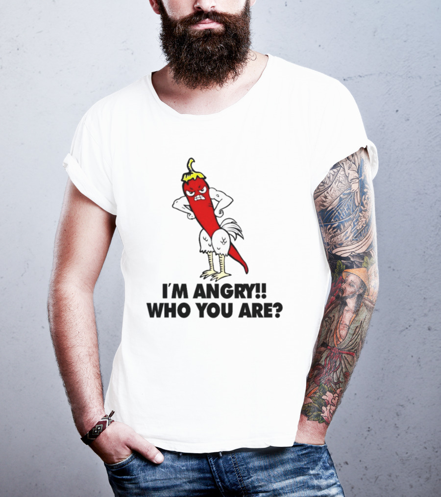I'm Angry Who You Are? Chili Pepper Chicken Hybrid T-Shirt