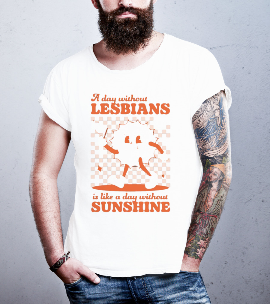 A Day Without Lesbians Is Like A Day Without Sunshine Checkered Sun Character T-Shirt