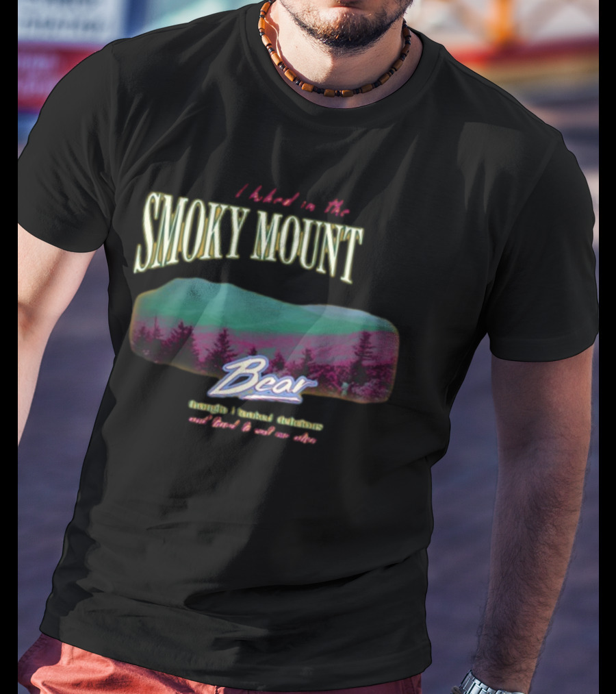 I Hiked In The Smoky Mountains Bear Thought I Looked Delicious T-Shirt