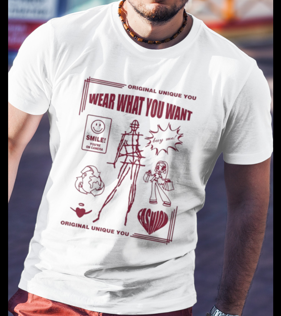 Original Unique You Wear What You Want Smile You're On Camera T-Shirt