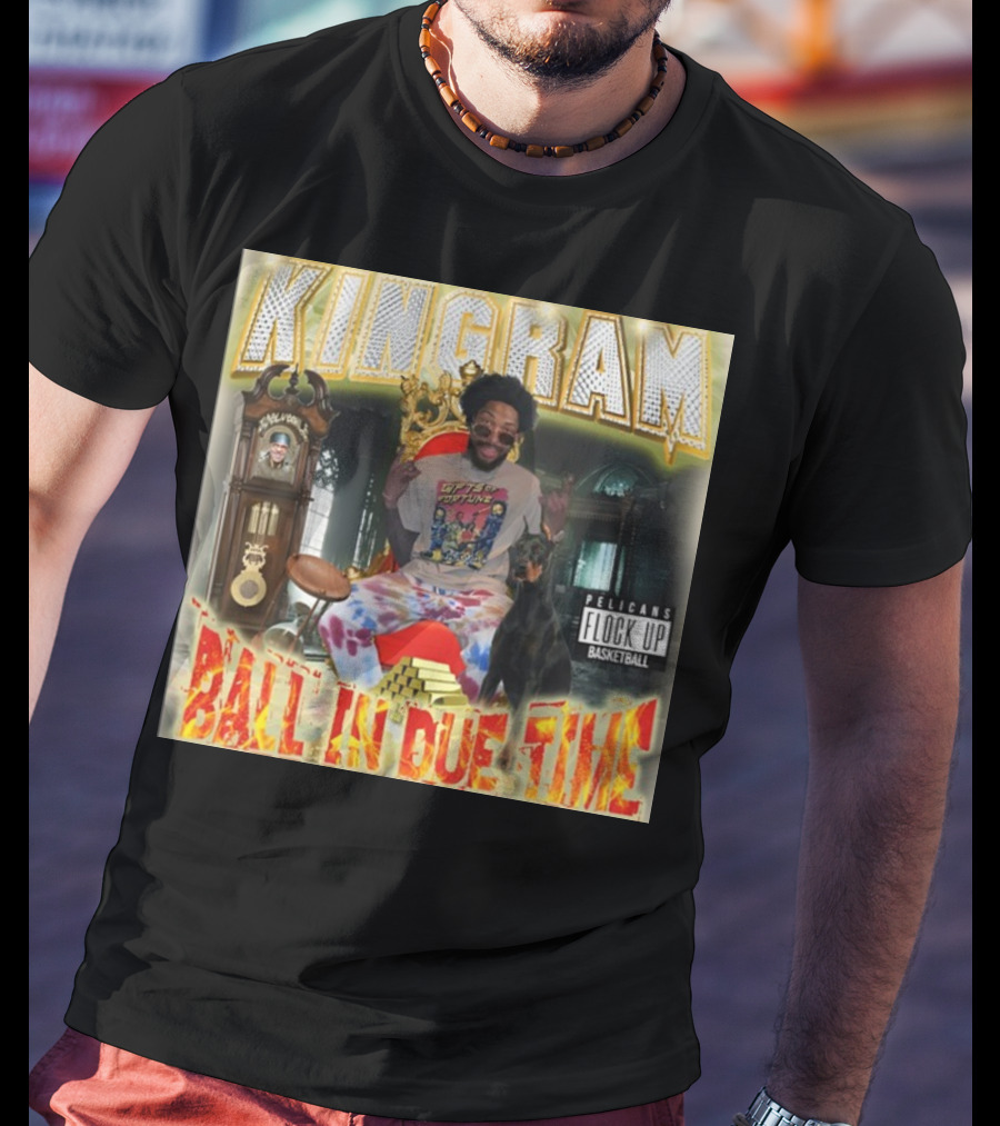 KINGRAM Ball In Due Time Pelicans Flock Up Basketball T-Shirt