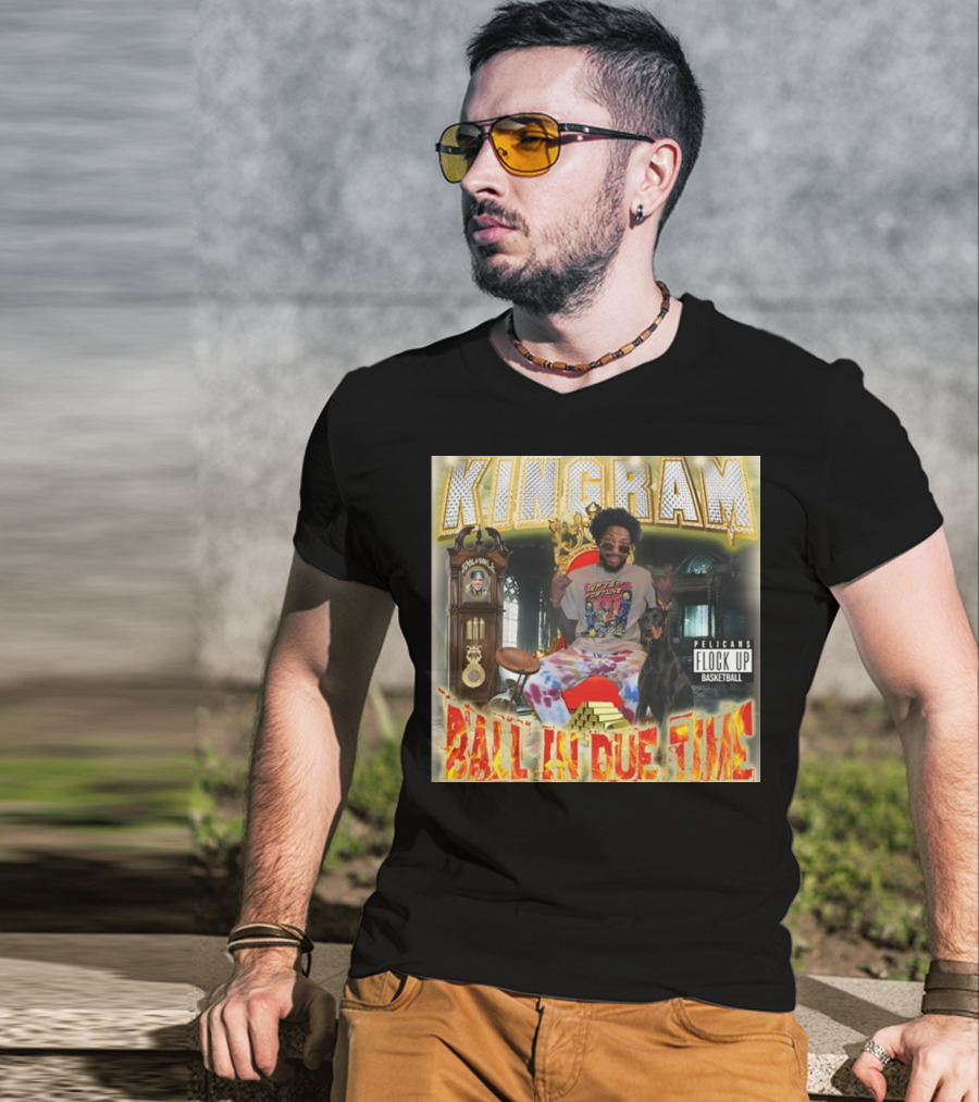 KINGRAM Ball In Due Time Pelicans Flock Up Basketball T-Shirt