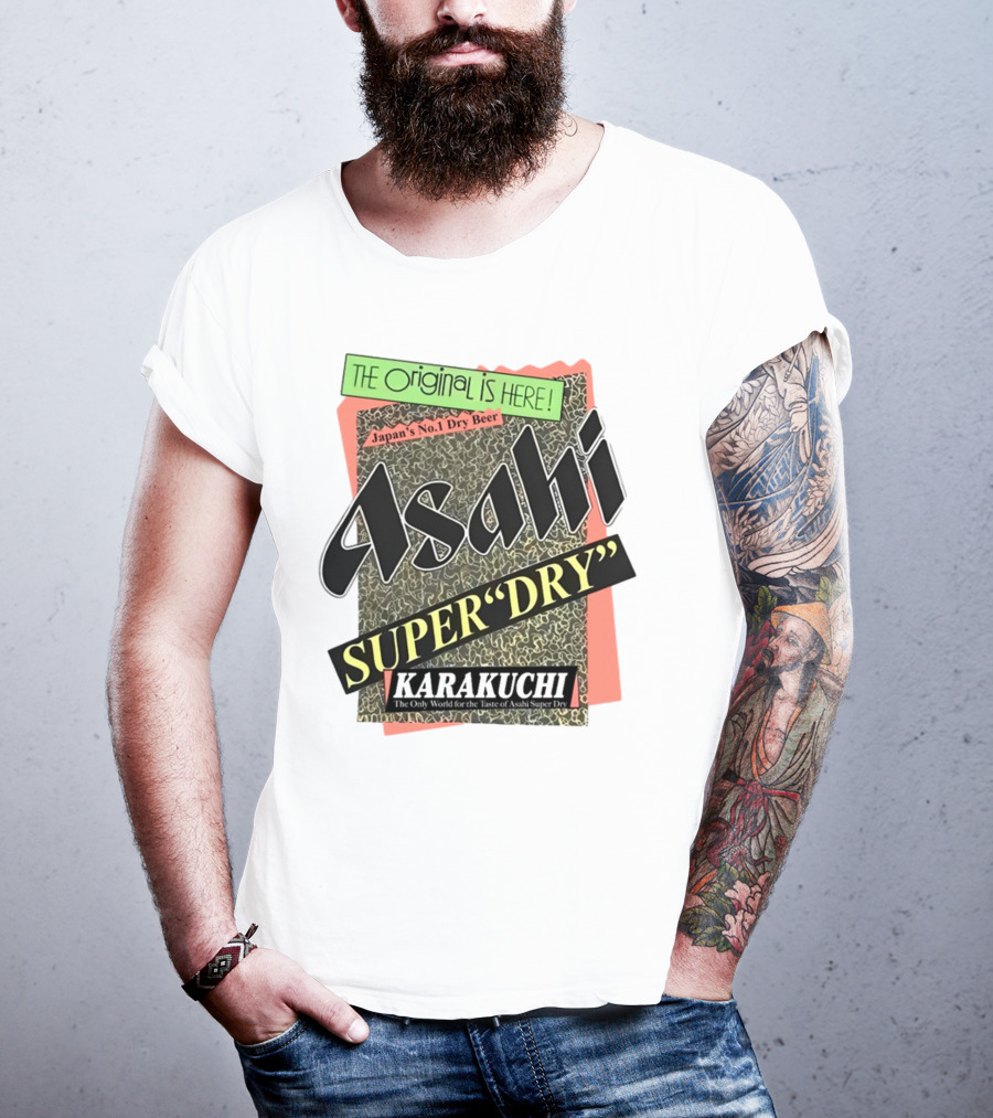 The Origina Is Here Japan's No 1 Dry Beer Asahi Super Dry Karakuchi T-Shirt