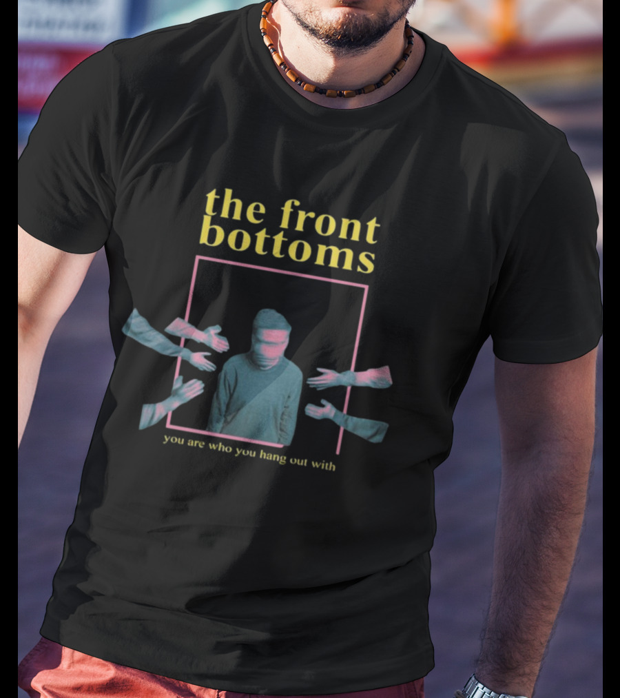 The Front Bottoms You Are Who You Hang Out With Surreal Hands Frame T-Shirt