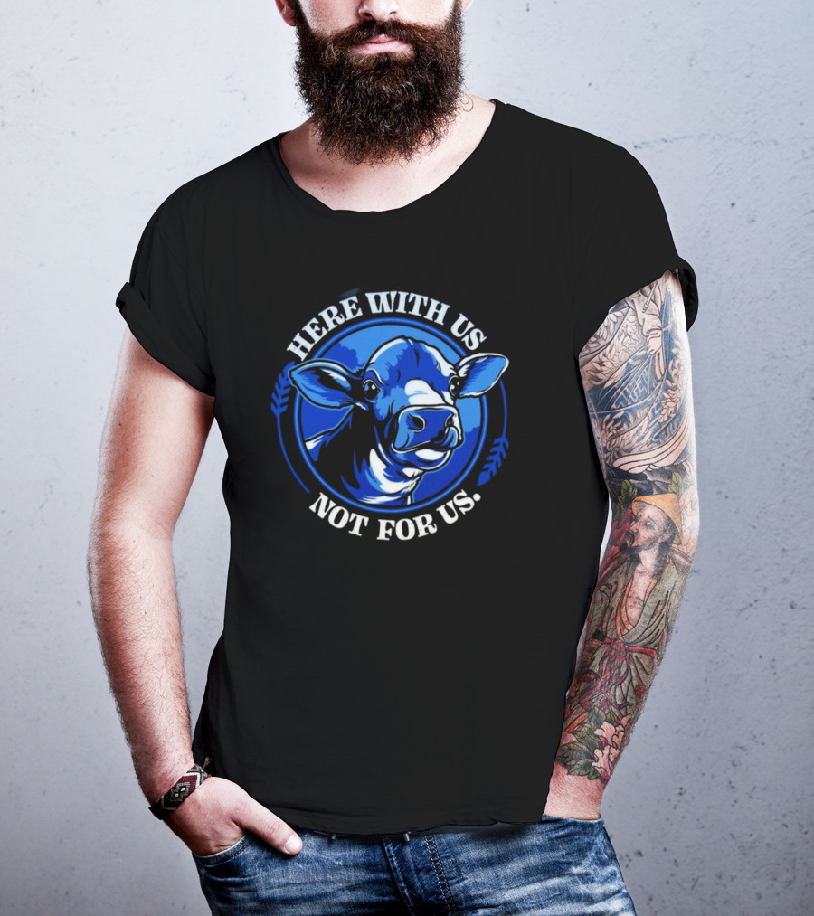 Compassionco Here With Us Not For Us Blue Cow T-Shirt