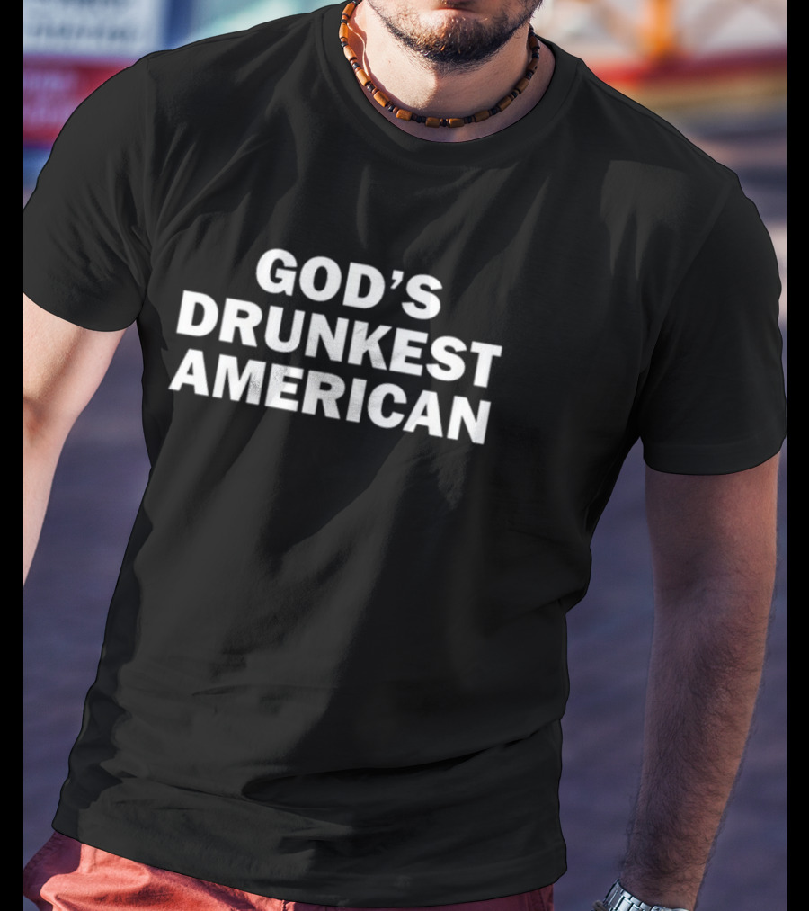 God's Drunkest American T-Shirt