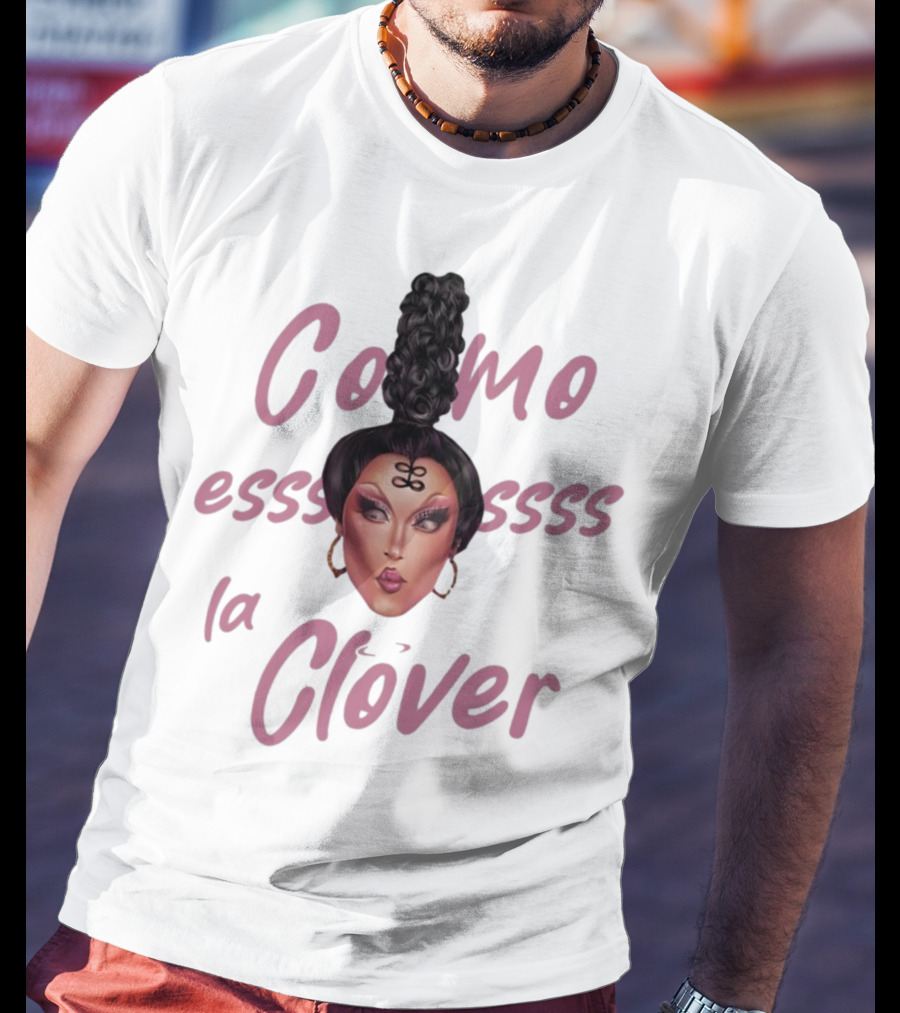 Clover Bish Merch Como Essss La Clóver Camiseta Blanca T-Shirt
