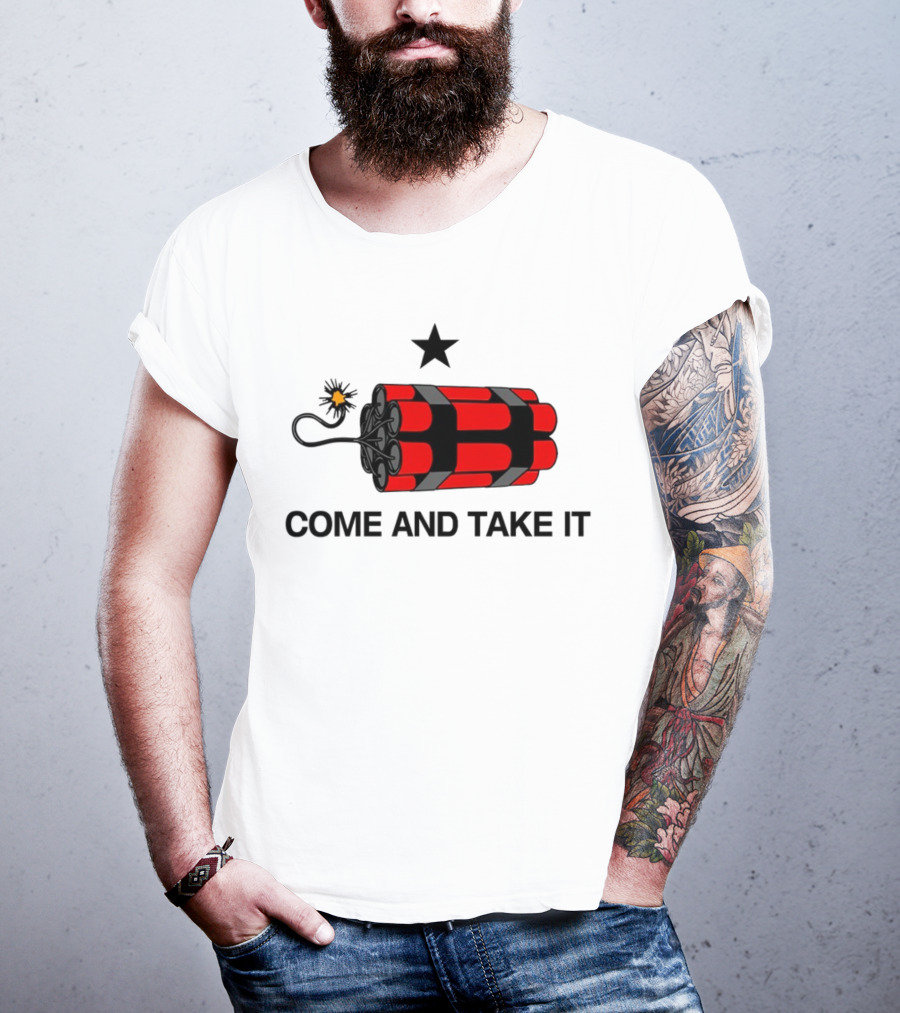 Come And Take It Dynamite Star T-Shirt