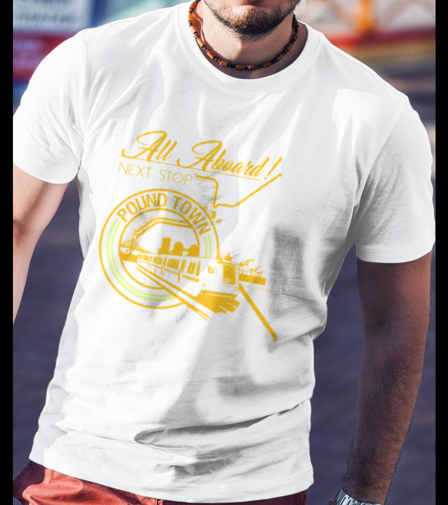 All Aboard Next Stop Pound Town Train City Skyline T-Shirt