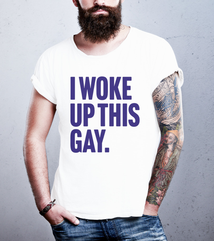 I Woke Up This Gay Bullzerk T-Shirt