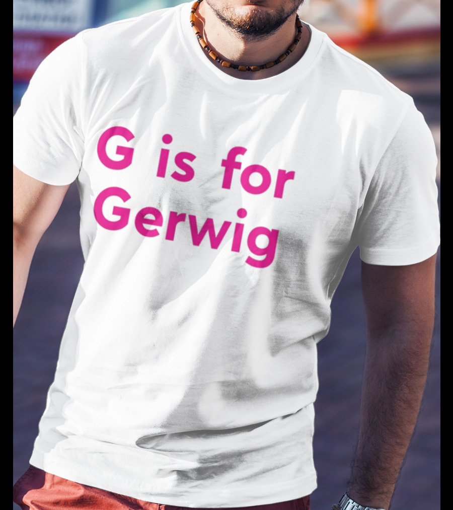 G Is For Gerwig Pink T-Shirt