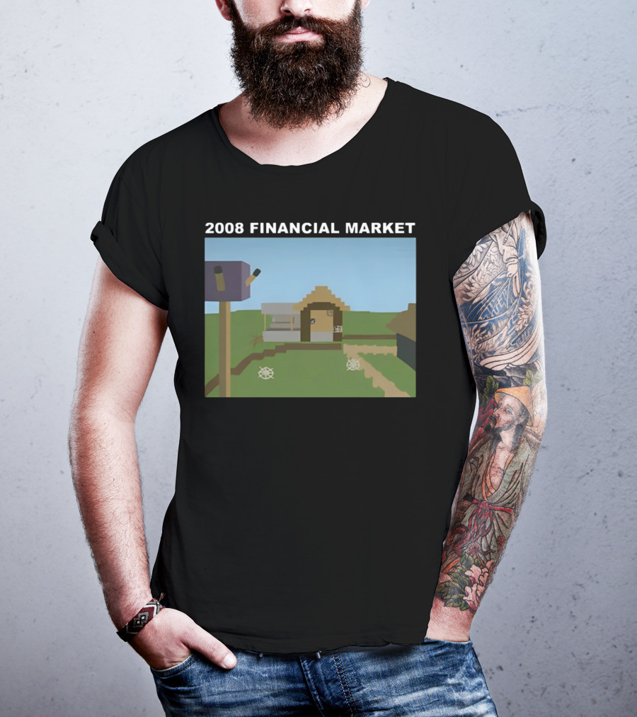 2008 Financial Market Pixelated Home Scene T-Shirt