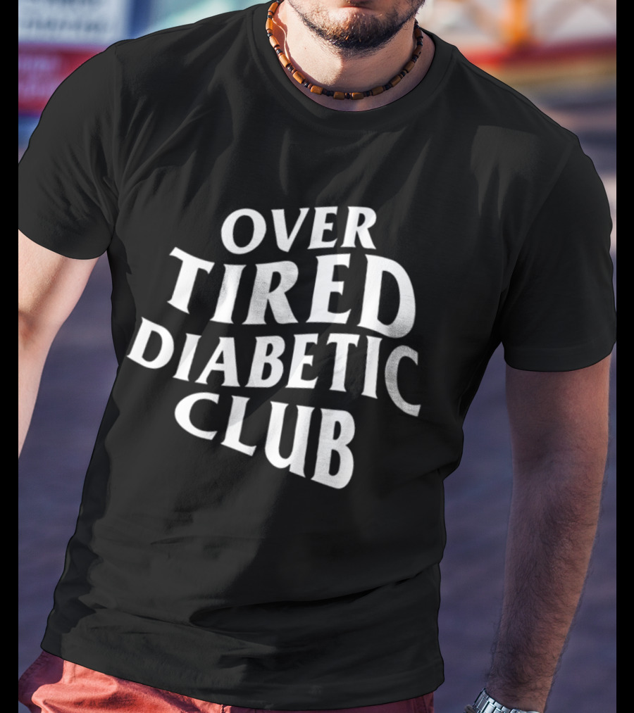 Gina Stanizzi Over Tired Diabetic Club Collection T-Shirt