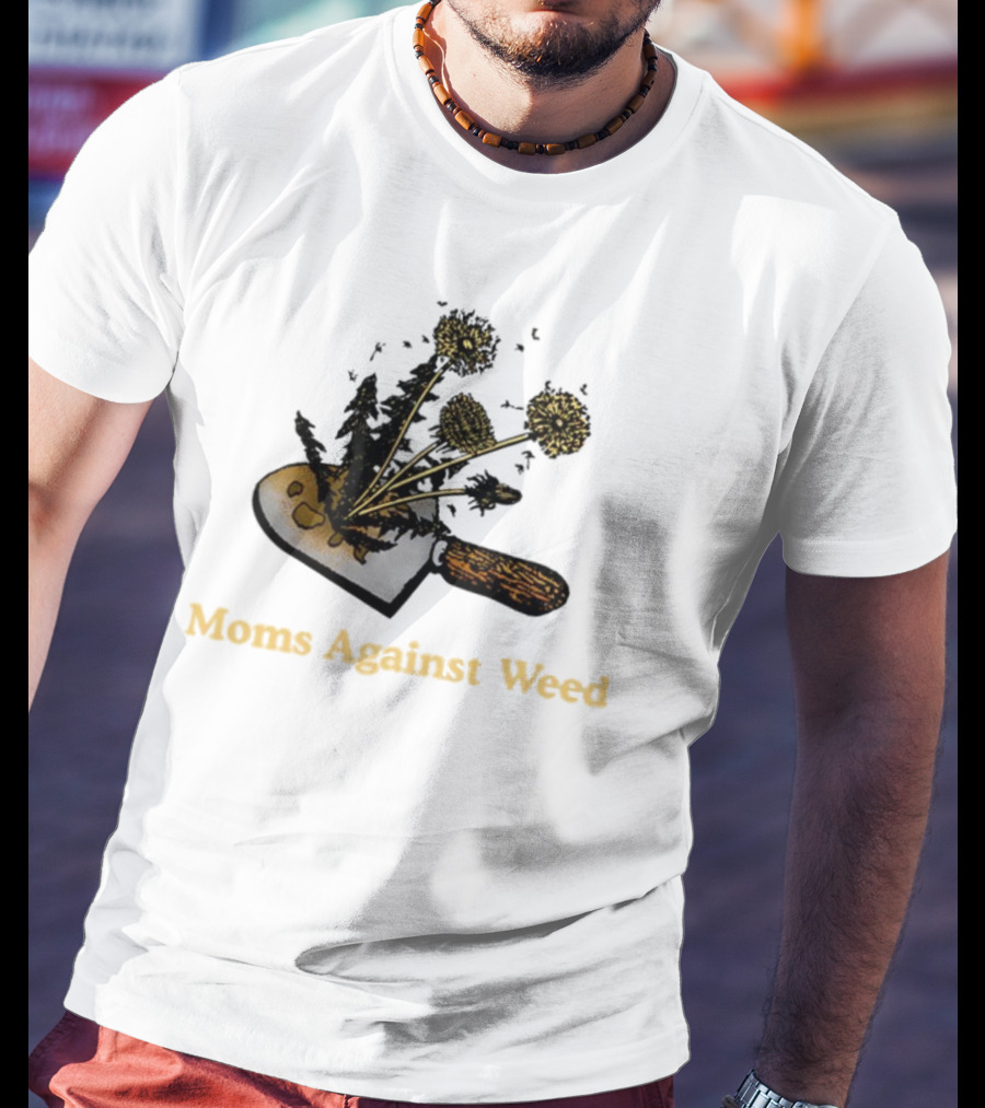 Moms Against Weed Gardening Cultivation Humor T-Shirt