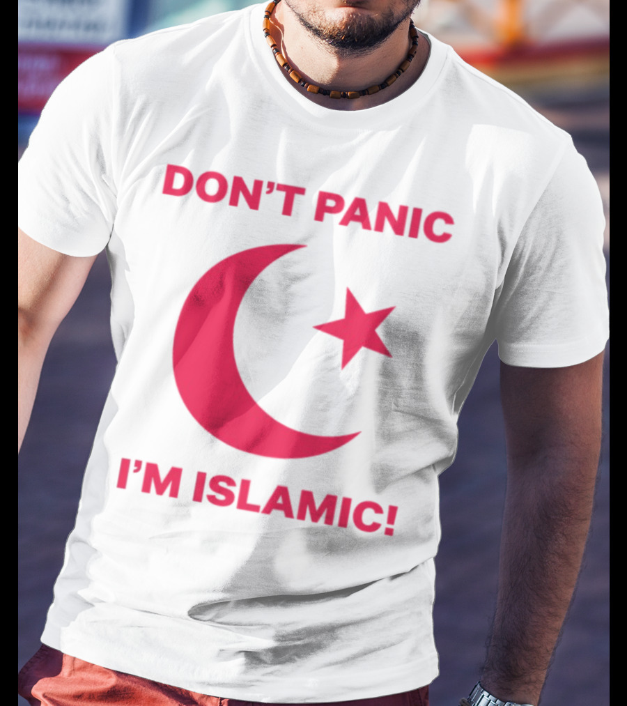 DON'T PANIC I'M ISLAMIC Crescent Star T-Shirt