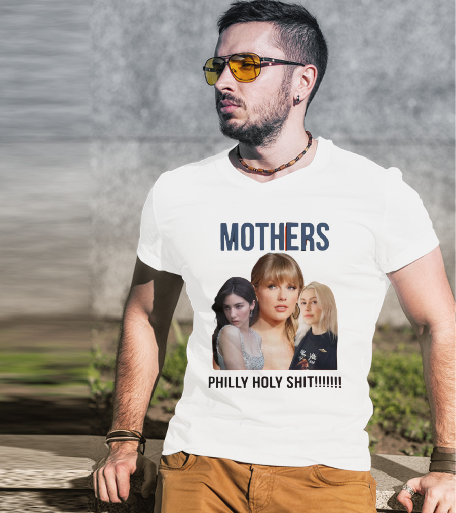 Mothers Philly Holy Shit Taylor Swift Gracie Abrams Phoebe Bridgers T-Shirt