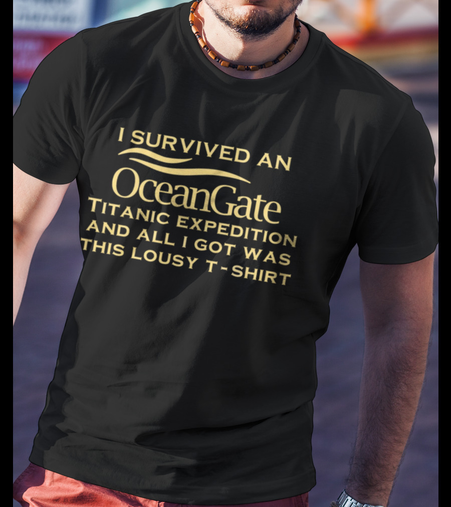 I Survived An OceanGate Titanic Expedition And All I Got Was This Lousy T-Shirt