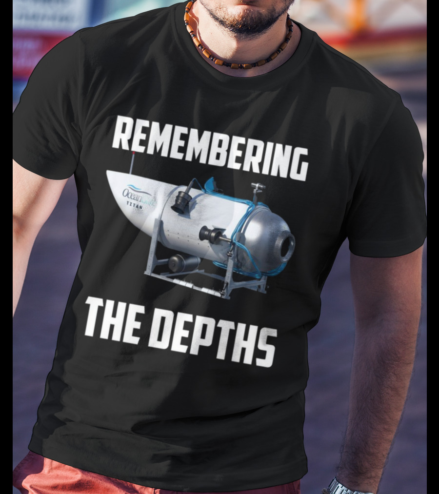 Remembering The Depths OceanGate Titan Submersible T-Shirt