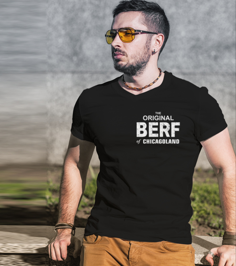 Richard Richie Jerimovich The Original Berf Of Chicagoland T-Shirt