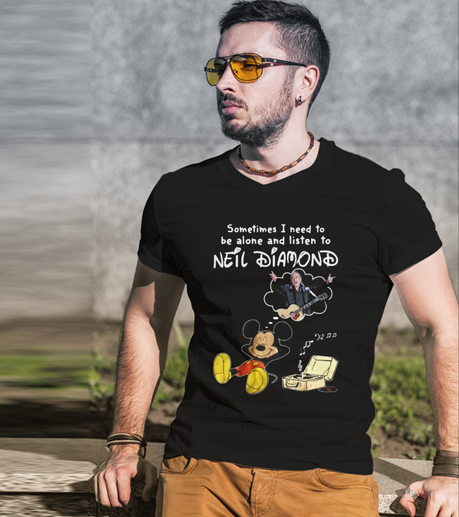 Sometimes I Need To Be Alone And Listen To Neil Diamond Mickey Mouse Listening To Music T-Shirt